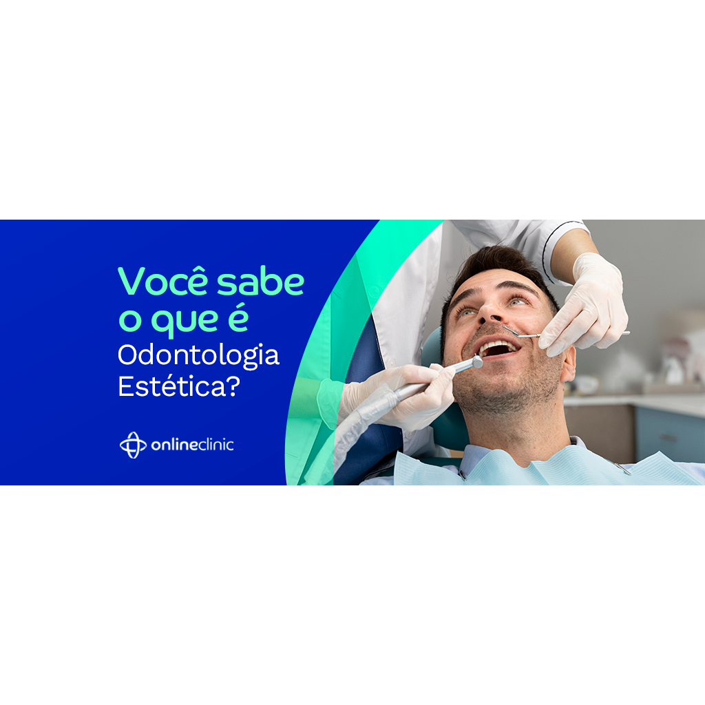 Você sabe o que é Odontologia Estética?